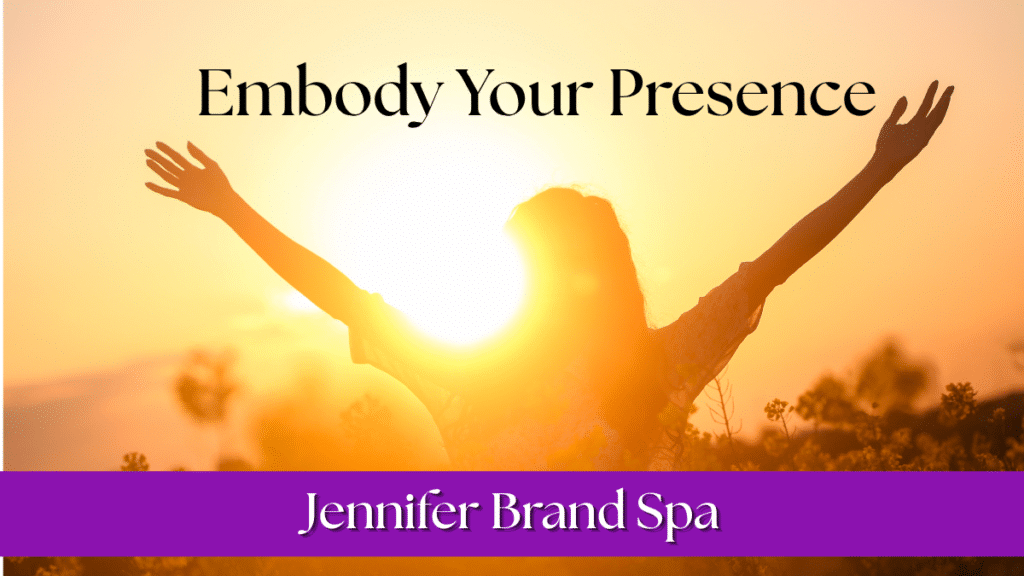 Embody Your Presence